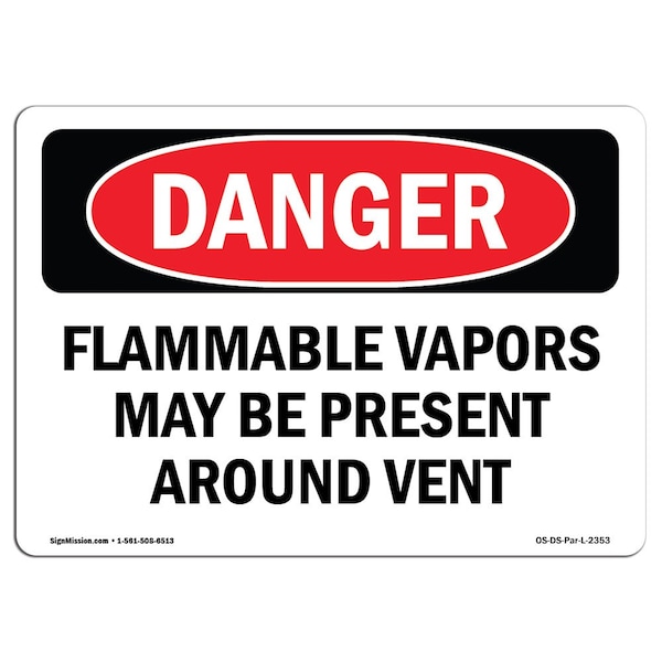 OSHA Sign, 7" Height, 10" Width, Aluminum, Flammable Vapors May Be Present Around Vent, Lndscp